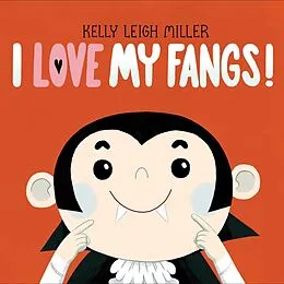 E-Book (epub) I Love My Fangs! von Kelly Leigh Miller