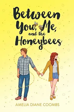 E-Book (epub) Between You, Me, and the Honeybees von Amelia Diane Coombs
