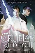 E-Book (epub) A Cruel and Fated Light von Ashley Shuttleworth