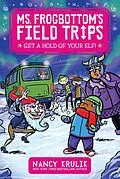 E-Book (epub) Get a Hold of Your Elf! von Nancy Krulik