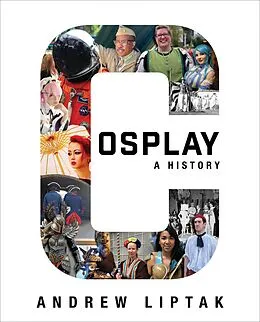 E-Book (epub) Cosplay: A History von Andrew Liptak