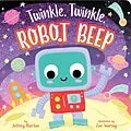 E-Book (epub) Twinkle, Twinkle, Robot Beep von Jeffrey Burton