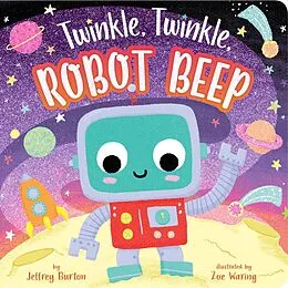 E-Book (epub) Twinkle, Twinkle, Robot Beep von Jeffrey Burton