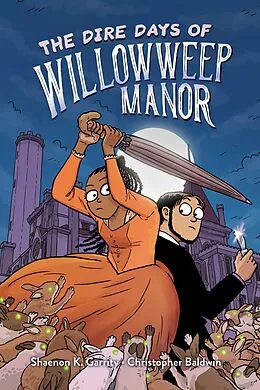 E-Book (epub) The Dire Days of Willowweep Manor von Shaenon K. Garrity