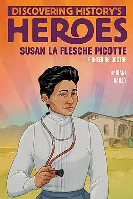 E-Book (epub) Susan La Flesche Picotte von Diane Bailey