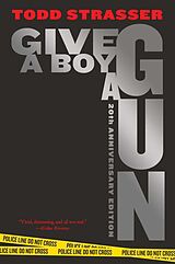 Couverture cartonnée Give a Boy a Gun de Todd Strasser