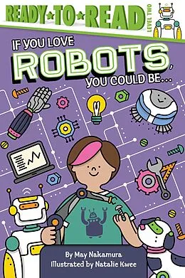 E-Book (epub) If You Love Robots, You Could Be... von May Nakamura