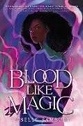 Couverture cartonnée Blood Like Magic de Liselle Sambury