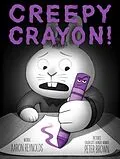 E-Book (epub) Creepy Crayon! von Aaron Reynolds
