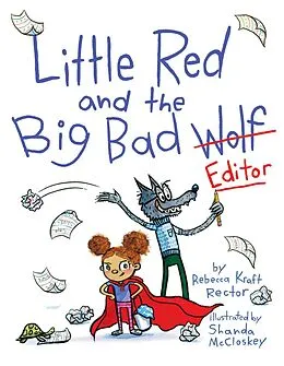 E-Book (epub) Little Red and the Big Bad Editor von Rebecca Kraft Rector