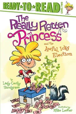 E-Book (epub) The Really Rotten Princess and the Awful, Icky Election von Lady Cecily Snodgrass