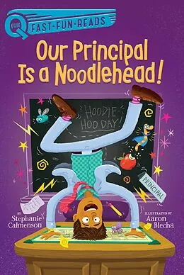 E-Book (epub) Our Principal Is a Noodlehead! von Stephanie Calmenson