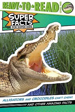 E-Book (epub) Alligators and Crocodiles Can't Chew! von Thea Feldman