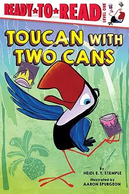 E-Book (epub) Toucan with Two Cans von Heidi E. Y. Stemple