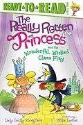 E-Book (epub) The Really Rotten Princess and the Wonderful, Wicked Class Play von Lady Cecily Snodgrass