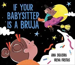 E-Book (epub) If Your Babysitter Is a Bruja von Ana Siqueira