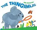 E-Book (epub) The Thingamajig von Rilla Alexander