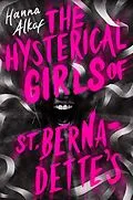 E-Book (epub) Hysterical Girls of St. Bernadette's von Hanna Alkaf