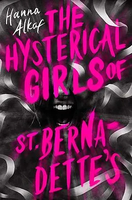 E-Book (epub) Hysterical Girls of St. Bernadette's von Hanna Alkaf