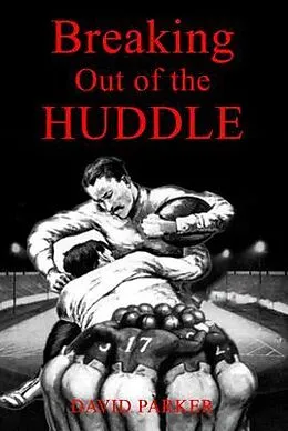 E-Book (epub) Breaking Out of the Huddle von David Parker