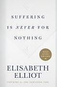 Livre Relié Suffering Is Never for Nothing de Elisabeth Elliot