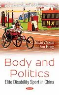 E-Book (pdf) Body and Politics: Elite Disability Sport in China von Guan Zhixun