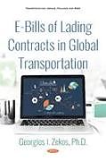 Livre Relié E-Bills of Lading Contracts in Global Transportation de Georgios I. Zekos