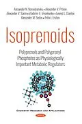 E-Book (pdf) Isoprenoids: Polyprenols and Polyprenyl Phosphates as Physiologically Important Metabolic Regulators von Alexander N. Narovlyansky