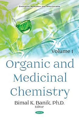 E-Book (pdf) Organic and Medicinal Chemistry. Volume 1 von Bimal Krishna Banik