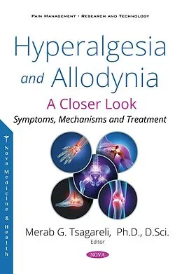 E-Book (pdf) Hyperalgesia and Allodynia: A Closer Look. Symptoms, Mechanisms and Treatment von Merab G. Tsagareli