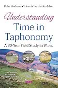 PDF Understanding Time in Taphonomy: A 30-Year Field Study in Wales von Peter Andrews