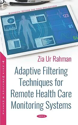 E-Book (pdf) Adaptive Filtering Techniques for Remote Health Care Monitoring Systems von Zia Ur Rahman