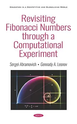 E-Book (pdf) Revisiting Fibonacci Numbers through a Computational Experiment von Sergei Abramovich