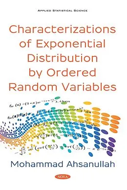 E-Book (pdf) Characterizations of Exponential Distribution by Ordered Random Variables von Mohammad Ahsanullah