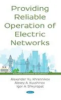 E-Book (pdf) Providing Reliable Operation of Electric Networks von Alexander Yu. Khrennikov
