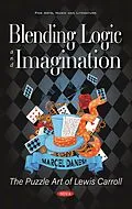 E-Book (pdf) Blending Logic and Imagination: The Puzzle Art of Lewis Carroll von Marcel Danesi