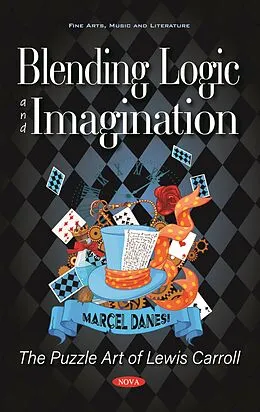 E-Book (pdf) Blending Logic and Imagination: The Puzzle Art of Lewis Carroll von Marcel Danesi