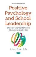 E-Book (pdf) Positive Psychology and School Leadership: The New Science of Positive Educational Leadership von Jolanta Burke