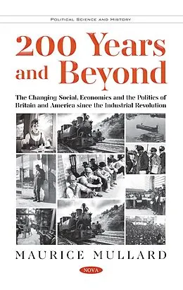 E-Book (pdf) 200 Years and Beyond Britain and America since the Industrial Revolution von Maurice Mullard