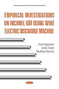 E-Book (pdf) Empirical Investigations on Inconel 601 using Wire Electric Discharge Machine von Shubham Sharma