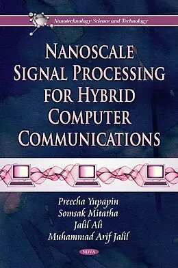 PDF Nanoscale Signal Processing for Hybrid Computer Communications von Preecha Yupapin