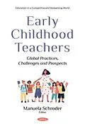 E-Book (pdf) Early Childhood Teachers: Global Practices, Challenges and Prospects von 