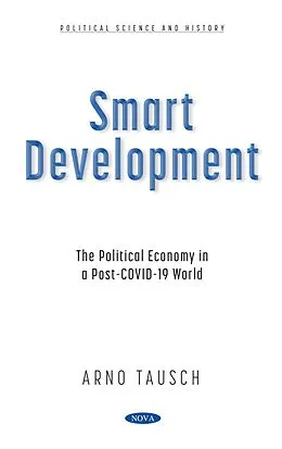 E-Book (pdf) Smart Development: The Political Economy in a Post-COVID-19 World von Arno Tausch
