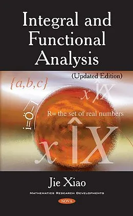 E-Book (pdf) Integral and Functional Analysis (Updated Edition) von Jie Xiao
