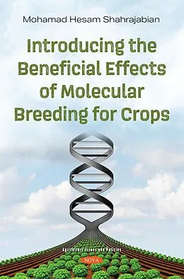 E-Book (pdf) Introducing the Beneficial Effects of Molecular Breeding for Crops von Mohamad Hesam Shahrajabian