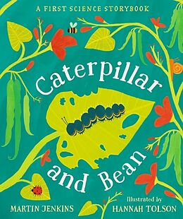 Fester Einband Caterpillar and Bean von Martin Jenkins, Hannah Tolson