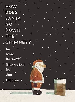 Fester Einband How Does Santa Go Down the Chimney? von Mac Barnett, Jon Klassen