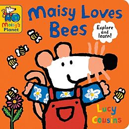 Reliure en carton indéchirable Maisy Loves Bees: A Maisy's Planet Book de Lucy Cousins, Lucy Cousins
