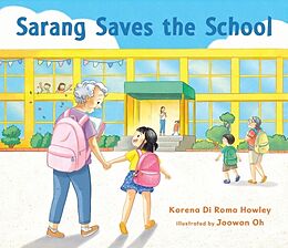 Livre Relié Sarang Saves the School de Korena Di Roma Howley, Joowon Oh