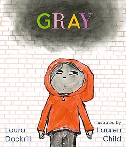 Livre Relié Gray de Laura Dockrill, Lauren Child